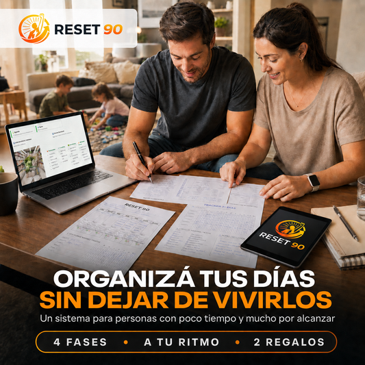 RESET 90 | Organizá tus días sin dejar de vivirlos